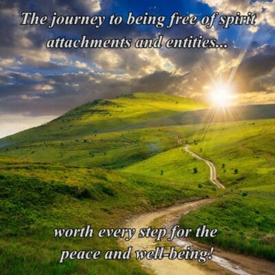 path through hills with bright sun on horizon. Text saying "The journey to being free of spirit attachments and entities, worth every step for the peace and well-being." for spirit attachment removal.